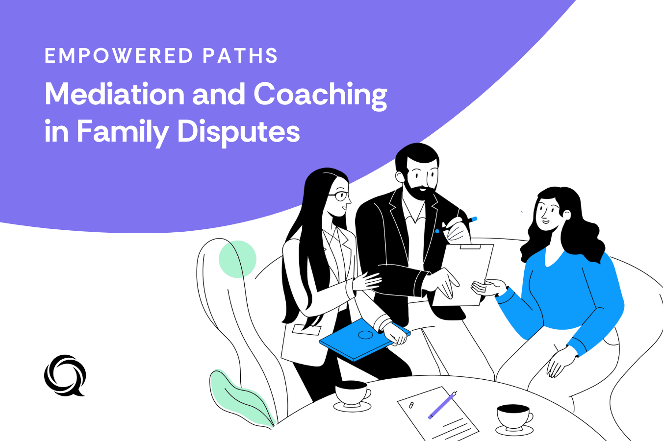 Empowered Paths: Mediation and Coaching in Family Disputes